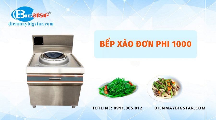 Bếp xào đơn phi 1000