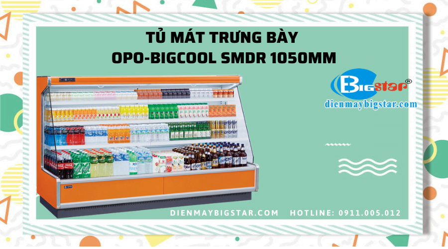 Tủ mát trưng bày OPO-BIGCOOL SMDR 1050mm