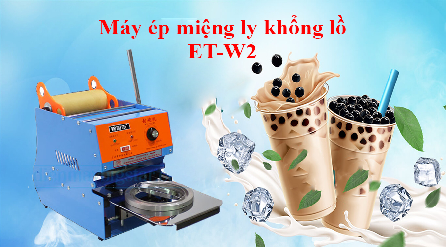 may ep mieng ly khong lo ET W2 7