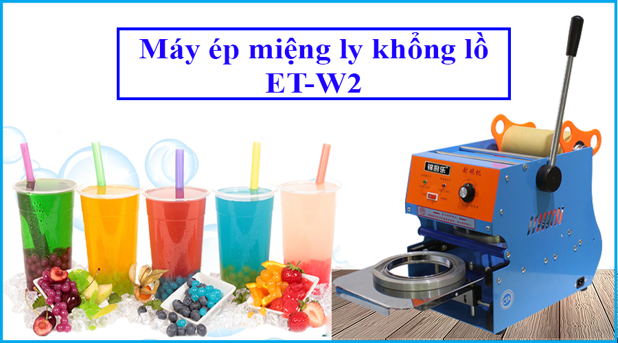 may ep mieng ly khong lo ET W2 6