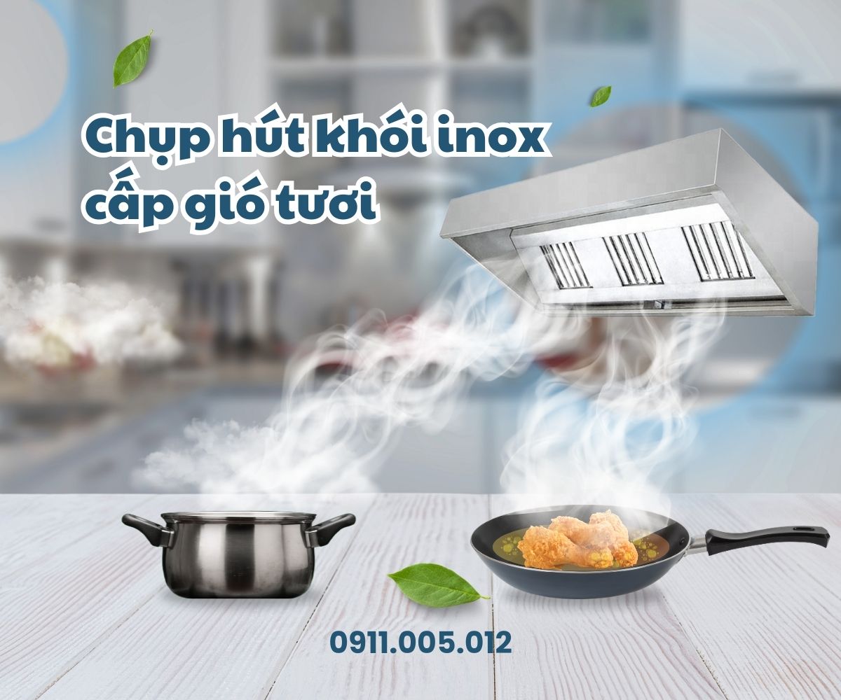 Chụp hút khói inox cấp gió tươi