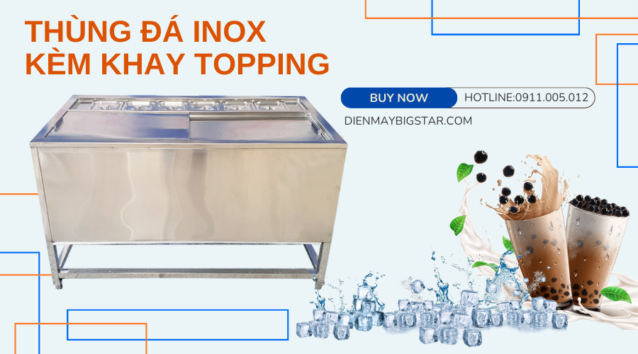Thùng đá Inox kèm khay topping