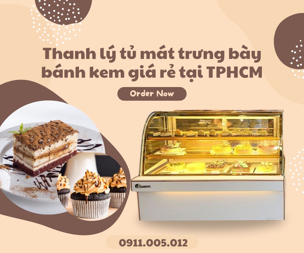 thanh ly tu mat trung bay banh kem gia re