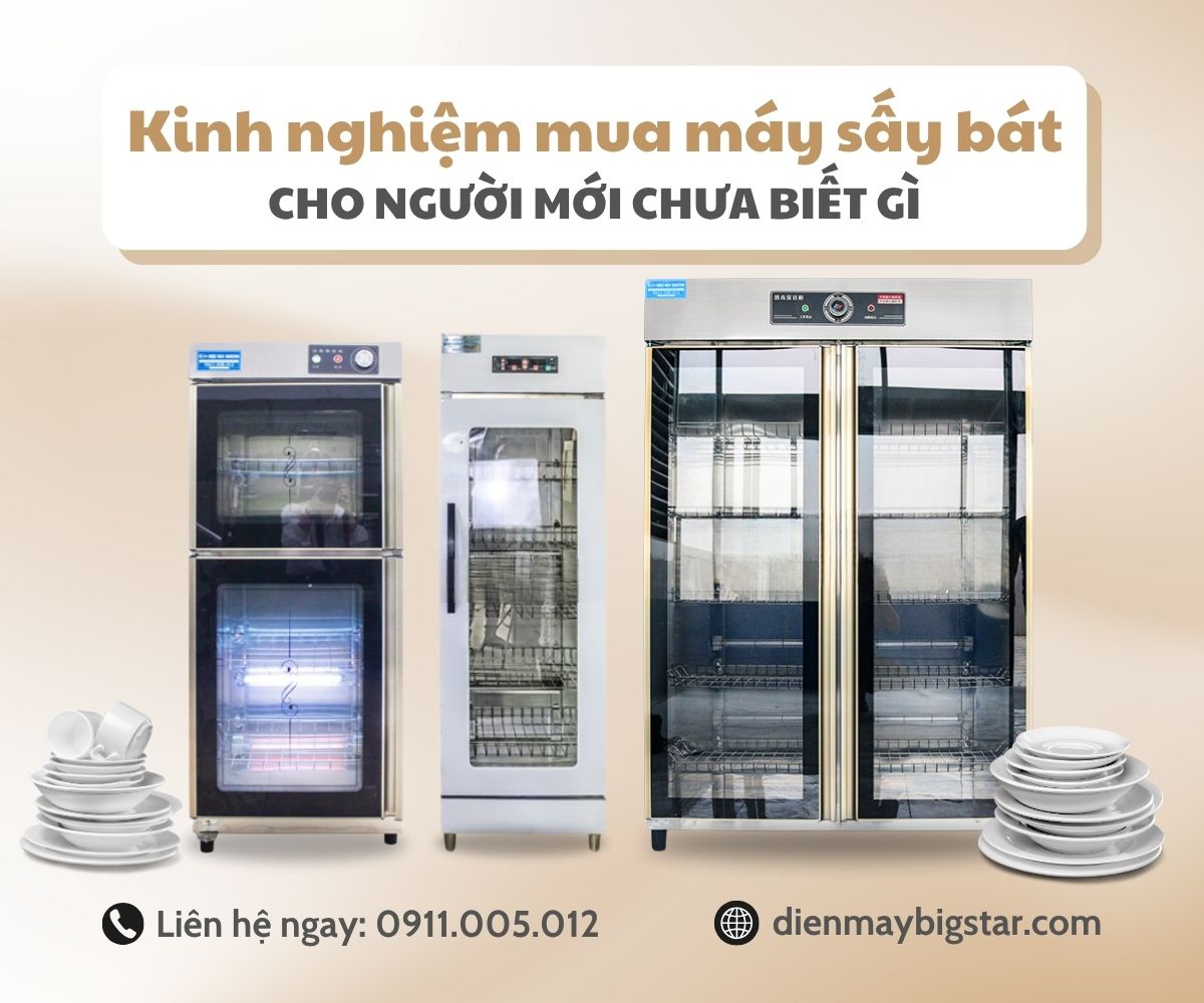 Kinh nghiệm mua máy sấy bát cho người mới chưa biết gì 12 Kinh nghiệm mua máy sấy bát cho người mới