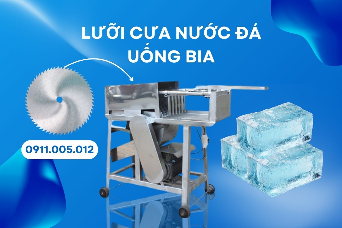 Lưỡi cưa nước đá uống bia 21 lưỡi cưa nước đá uống bia